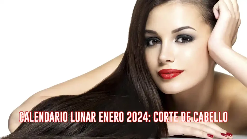 Calendario lunar enero 2024 corte de cabello